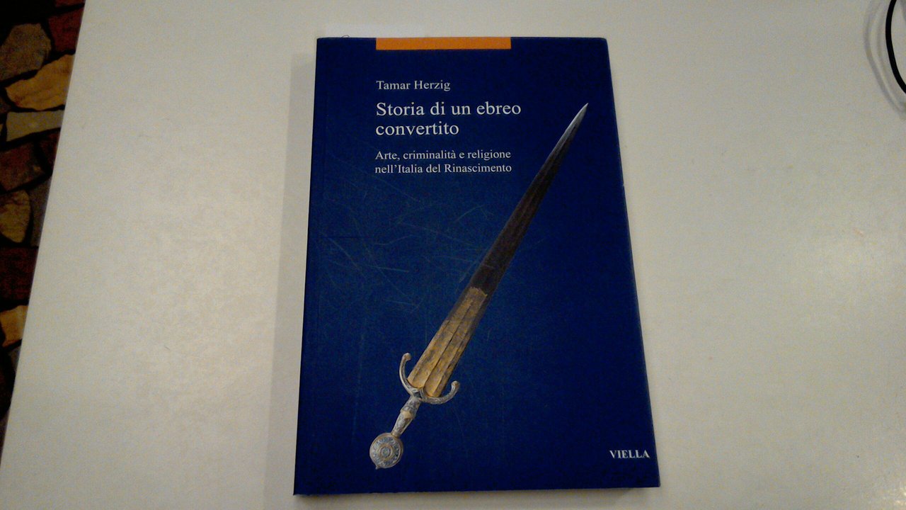 Storia di un ebreo convertito - arte, criminalità e religione …