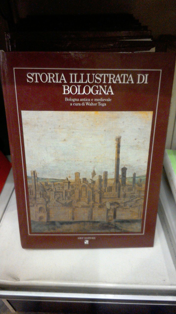 Storia illustrata di Bologna ( 8 volumi )