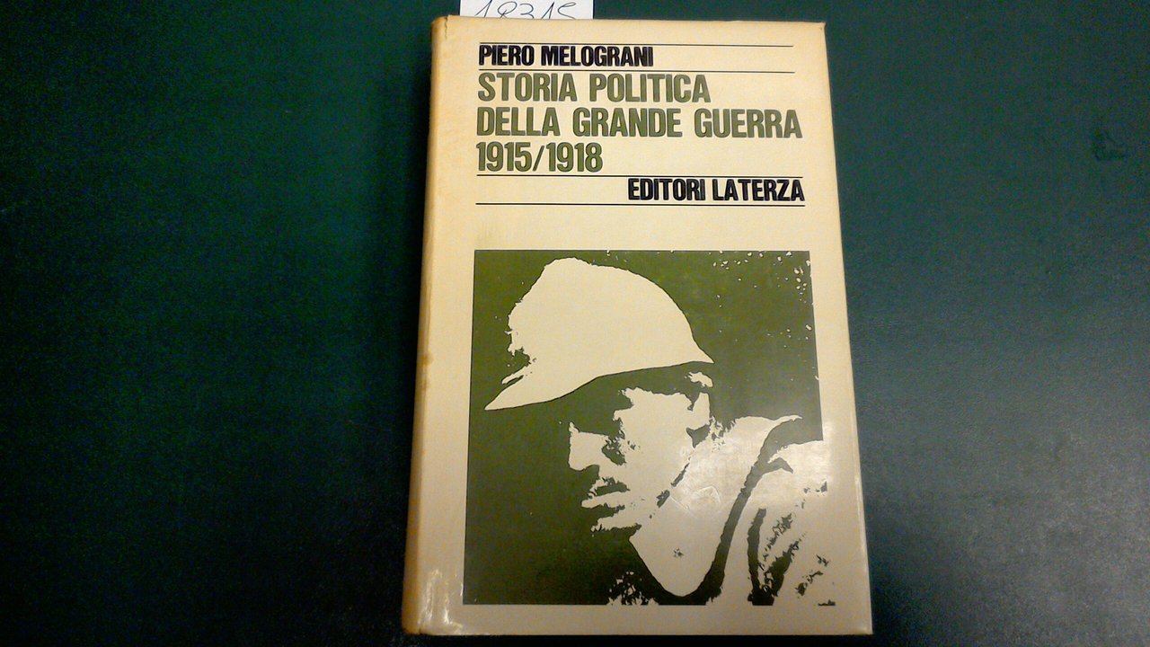 Storia politica della Grande Guerra 1915/1918