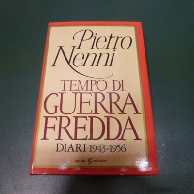 Tempo di Guerra Fredda - diari 1943 - 1956
