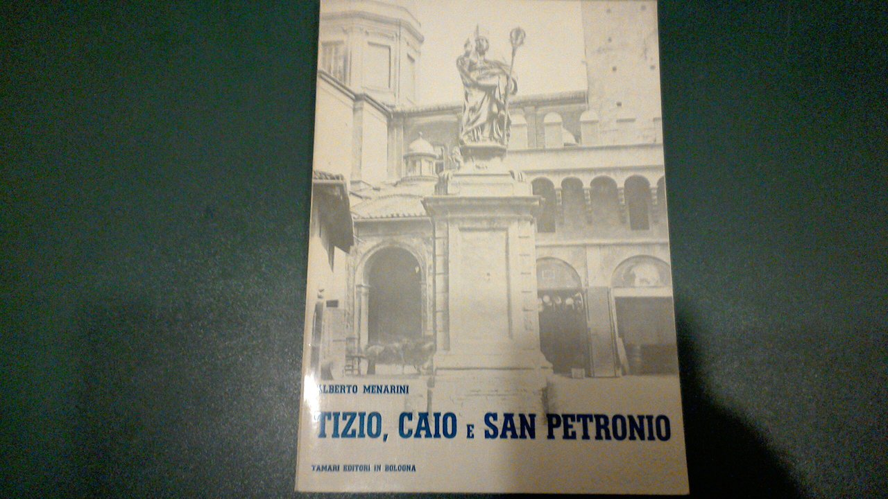 Tizio, Caio e San Petronio - vicende di nomi nel …