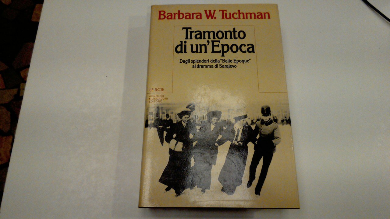 Tramonto di un'epoca - dagli splendoridella Belle Epoque al dramma …