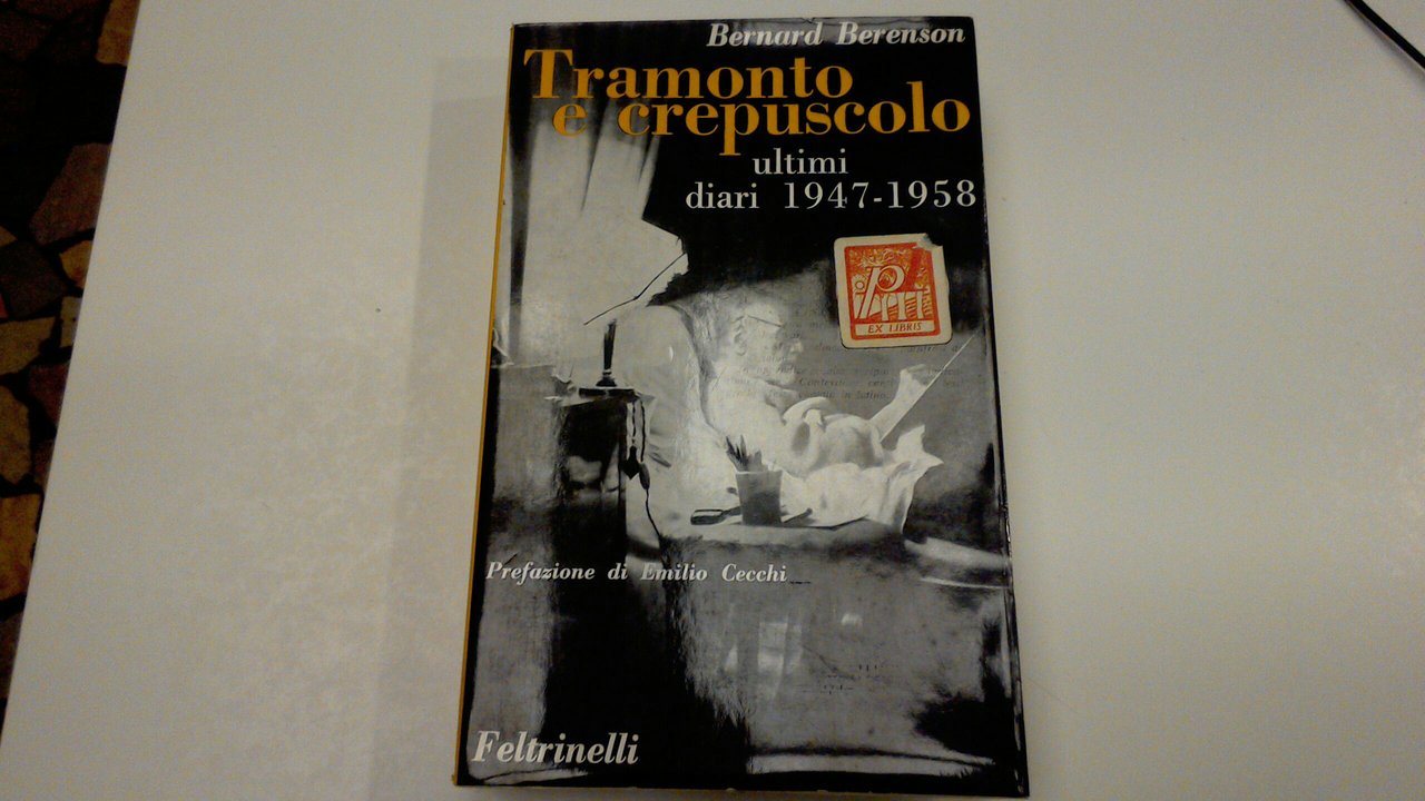 Tramonto e crepuscolo - ultimi diari 1947 - 1958