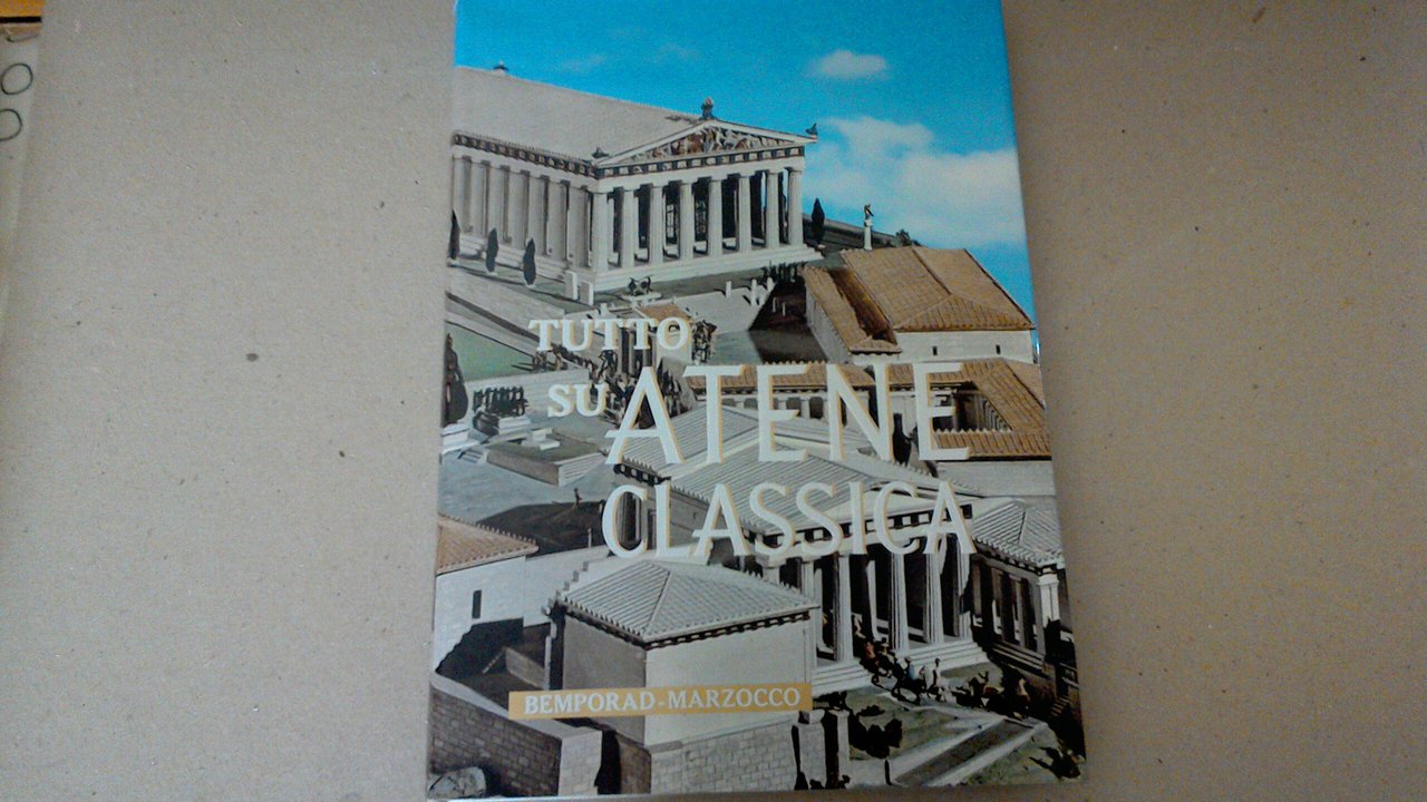 Tutto su Atene classica - panorama di una civiltà