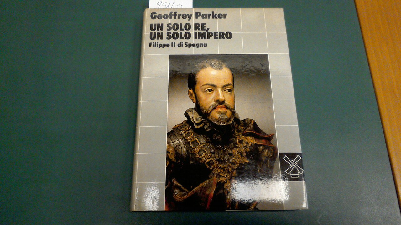 Un solo re, un solo impero - Filippo II di …