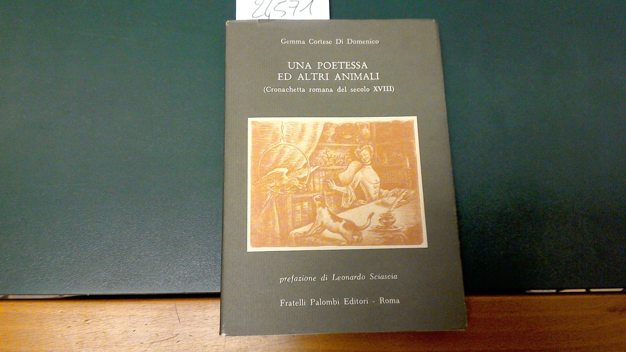 Una poetessa e altri animali ( cronachetta romana del secolo …