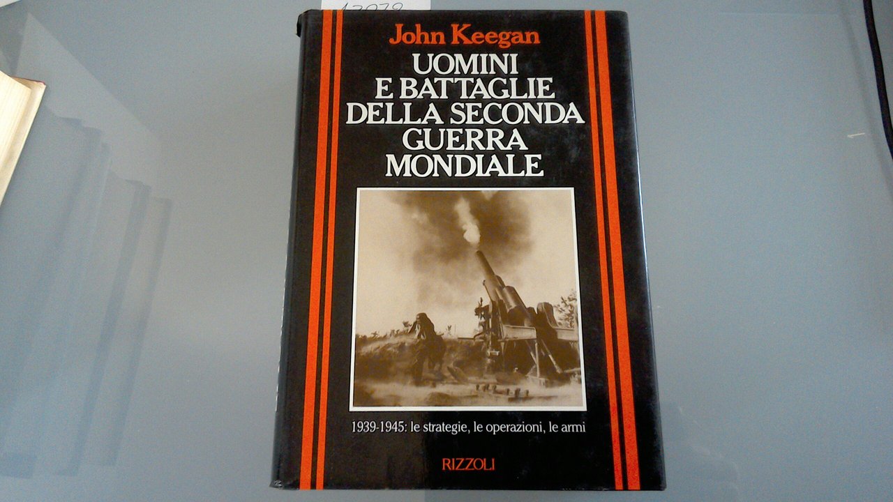 Uomini e battaglie della Seconda guerra mondiale
