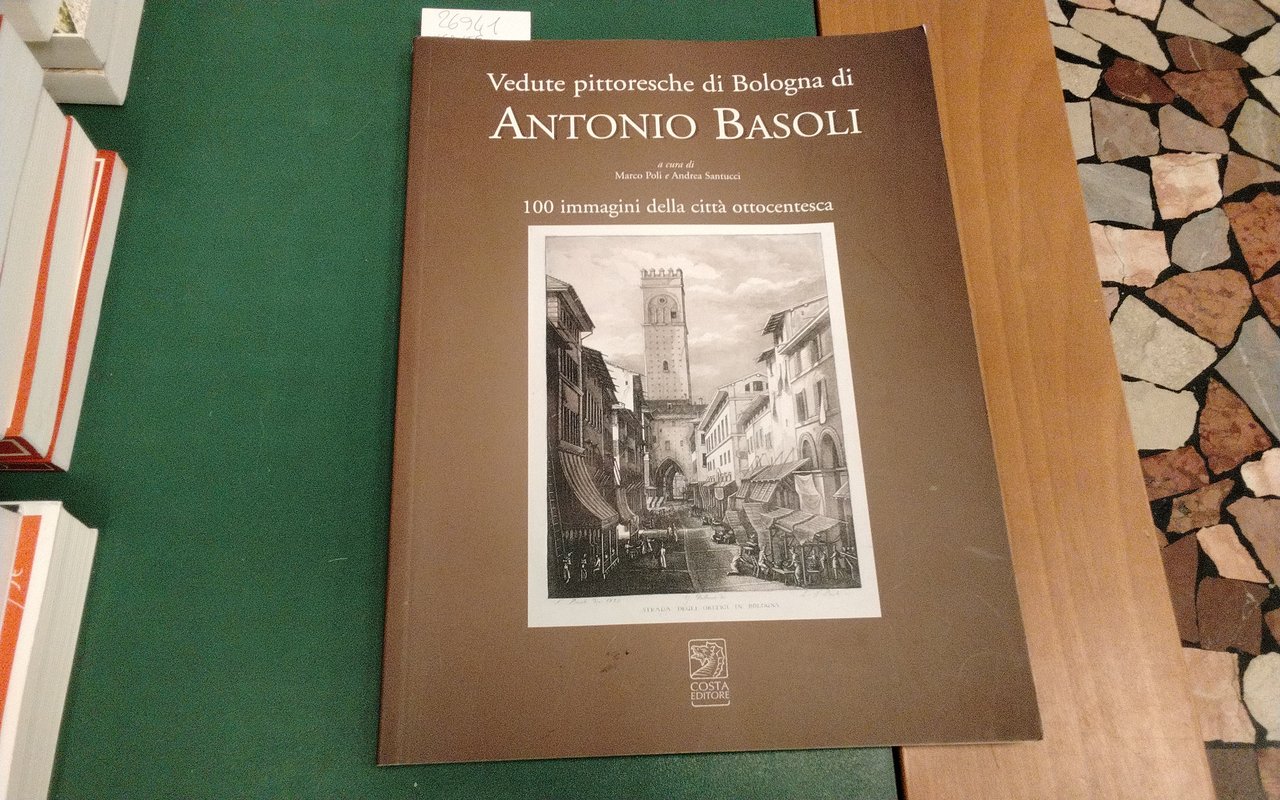 Vedute pittoresche di Bologna di Antonio Basoli | Immagine principale