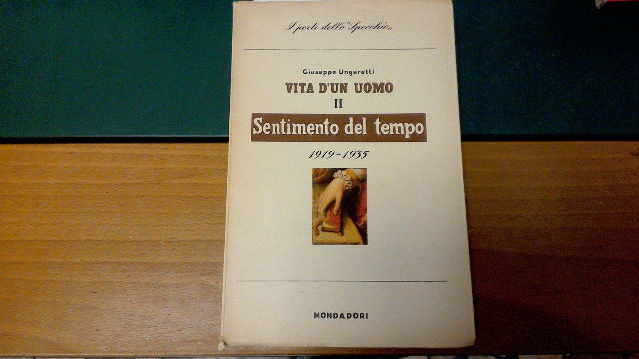 Vita di un uomo - Sentimento del tempo 1919-1935