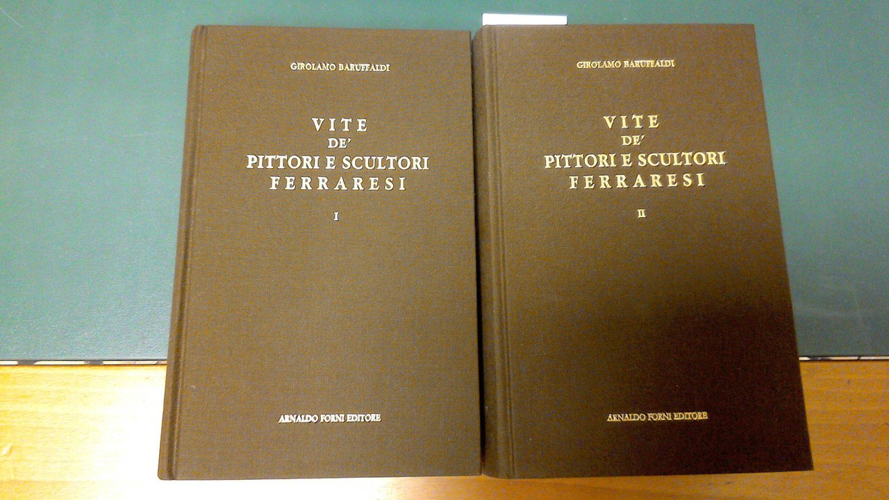 Vite de' pittori e scultori ferraresi ( 2 volumi )