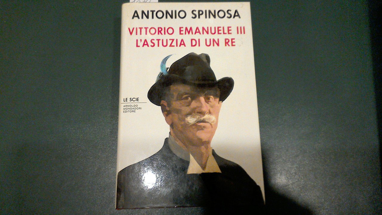 Vittorio Emanuele III - l'astuzia di un re