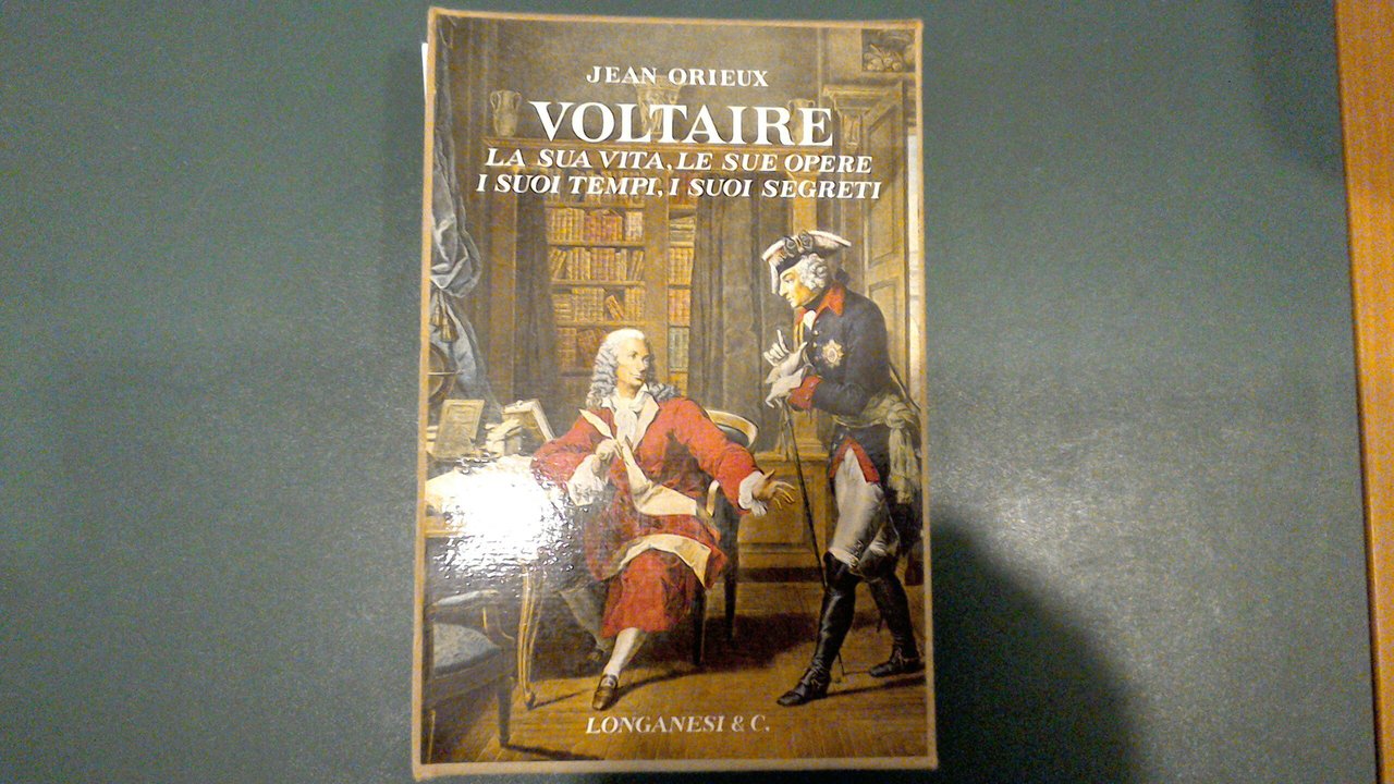 Voltaire - la sua vita, le sue opere, i suoi …