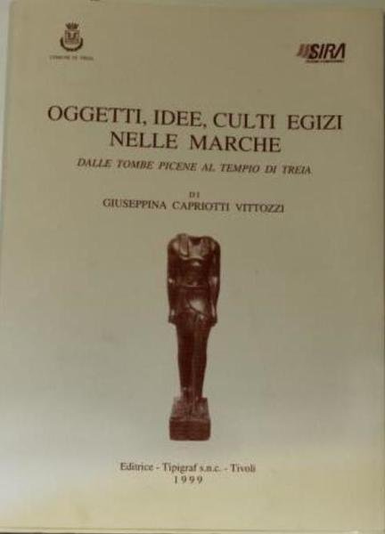 OGGETTI, IDEE, CULTI EGIZI NELLE MARCHE DALLE TOMBE PICENE AL …