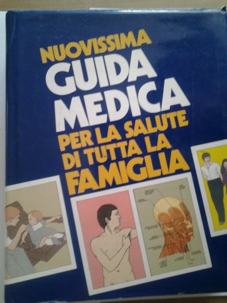 NUOVISSIMA GUIDA MEDICA PER LA SALUTE DI TUTTA LA FAMIGLIA