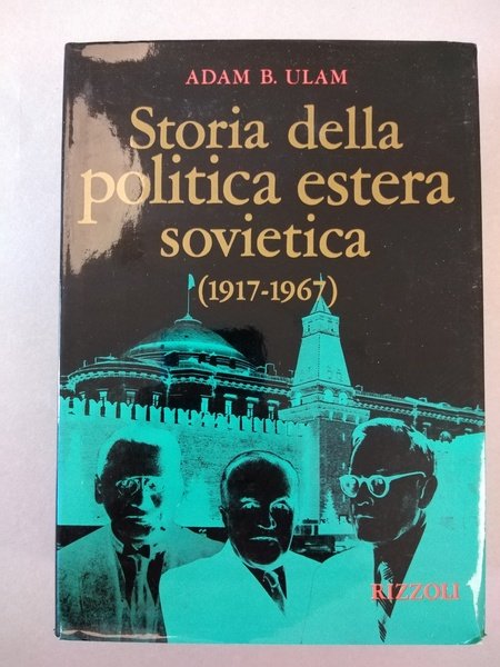 STORIA DELLA POLITICA ESTERA SOVIETICA (1917-1967)