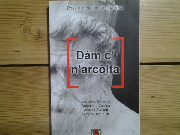 DAM.C N'ARCOLTA. POESIE IN DIALETTO SENIGALLIESE