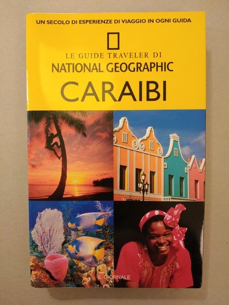 LE GUIDE TRAVELER DI NATIONAL GEOGRAPHIC. CARAIBI