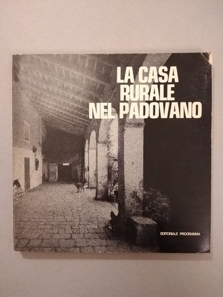 LA CASA RURALE NEL PADOVANO