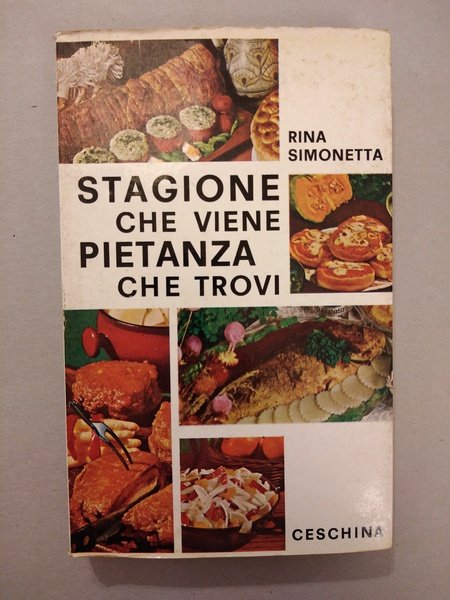 STAGIONE CHE VIENE PIETANZA CHE TROVI