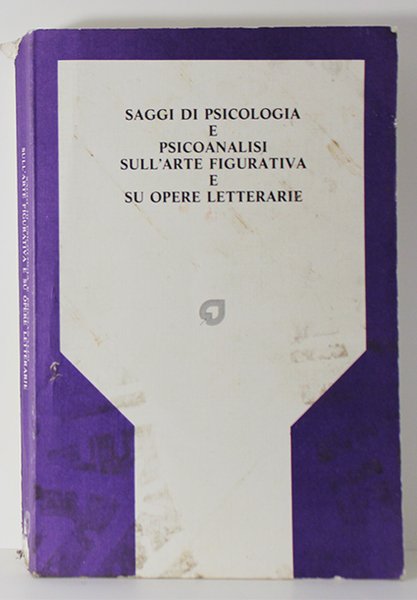 SAGGI DI PSICOLOGIA E PSICOANALISI SULL'ARTE FIGURATIVA E SU OPERE …