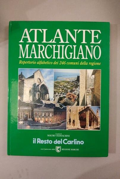 ATLANTE MARCHIGIANO. REPERTORIO ALFABETICO DEI 246 COMUNI DELLA REGIONE.