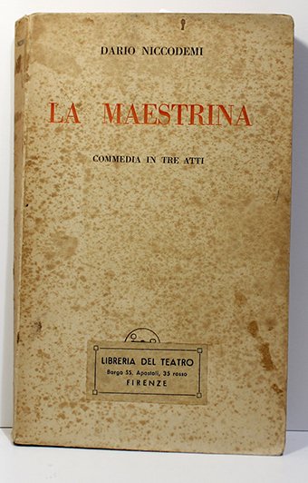 LA MAESTRINA. COMMEDIA IN TRE ATTI