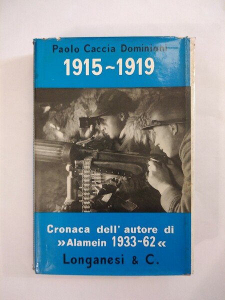 1915-1919 CRONACA DELL'AUTORE DI ALAMEIN 1933-62