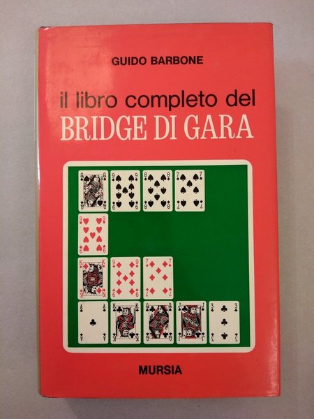 IL LIBRO COMPLETO DEL BRIDGE DA GARA