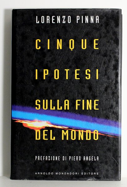 CINQUE IPOTESI SULLA FINE DEL MONDO