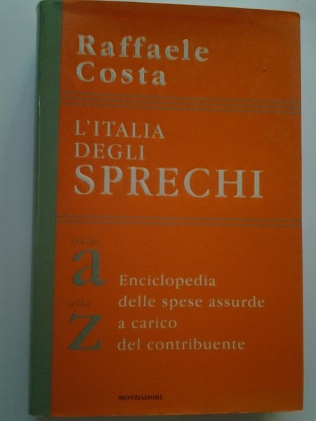 L'ITALIA DEGLI SPRECHI