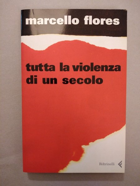 TUTTA LA VIOLENZA DI UN SECOLO