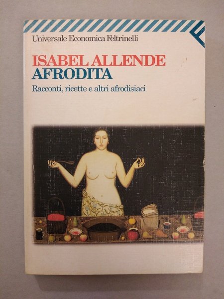 AFRODITA. RACCONTI, RICETTE E ALTRI AFRODISIACI