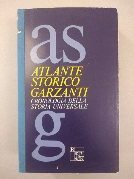 ATLANTE STORICO GARZANTI CRONOLOGIA DELLA STORIA UNIVERSALE
