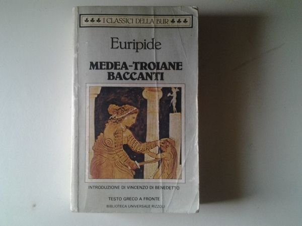 MEDEA TROIANE BACCANTI