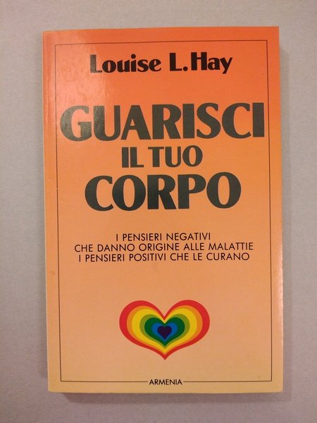 GUARISCI IL TUO CORPO. CON CD AUDIO