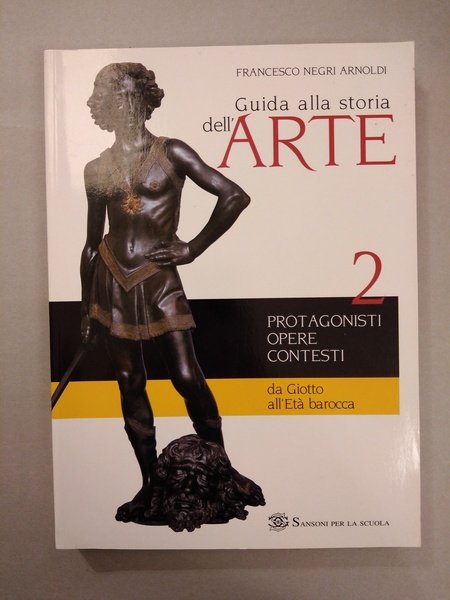 GUIDA ALLA STORIA DELL'ARTE. PER LE SCUOLE SUPERIORI. VOL. 2