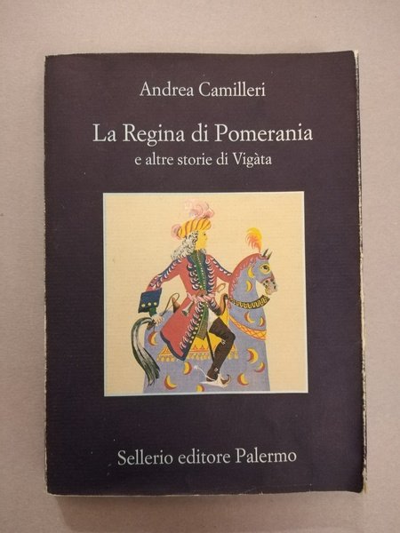 LA REGINA DI POMERANIA E ALTRE STORIE DI VIGATA