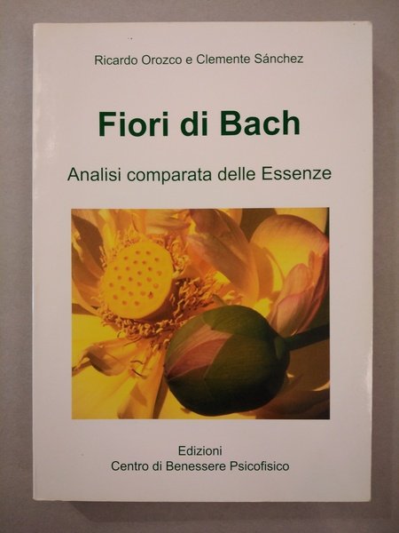 FIORI DI BACH ANALISI COMPARATA DELLE ESSENZE