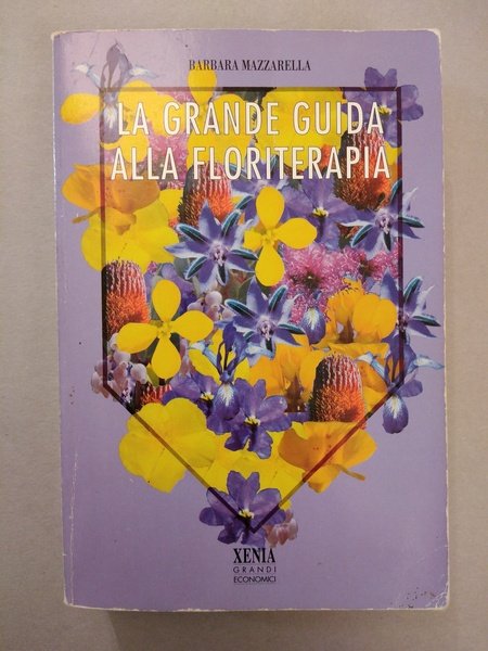 LA GRANDE GUIDA ALLA FLORITERAPIA