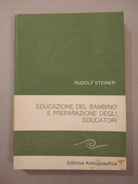 EDUCAZIONE DEL BAMBINO E PREPARAZIONE DEGLI EDUCATORI. L'EDUCAZIONE DEL BAMBINO …