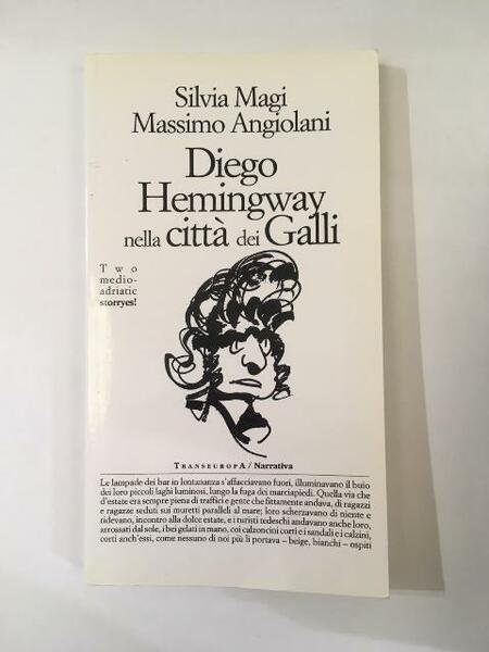 DIEGO HEMINGWAY NELLA CITTA DEI GALLI