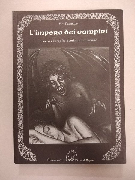 L'IMPERO DEI VAMPIRI. OVVERO I VAMPIRI DOMINANO IL MONDO