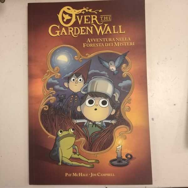 AVVENTURA NELLA FORESTA DEI MISTERI. OVER THE GARDEN WALL