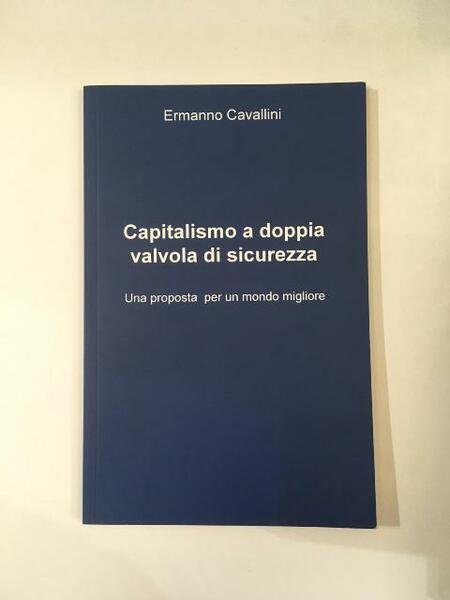 IL CAPITALISMO A DOPPIA VALVOLA DI SICUREZZA. UNA PROPOSTA PER …