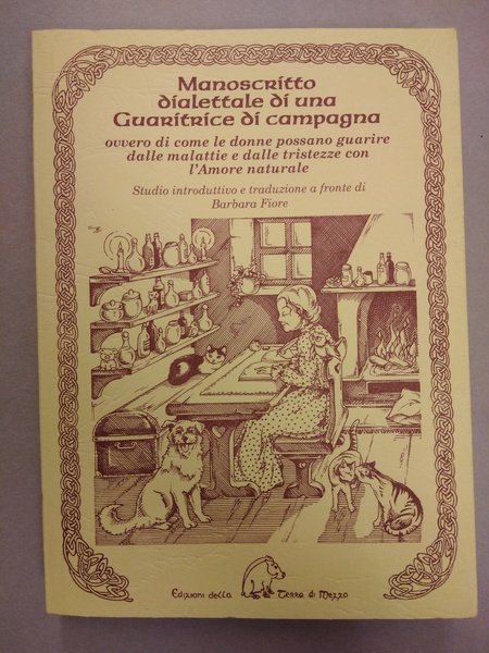 MANOSCRITTO DIALETTALE DI UNA GUARITRICE DI CAMPAGNA. OVVERO DI COME …