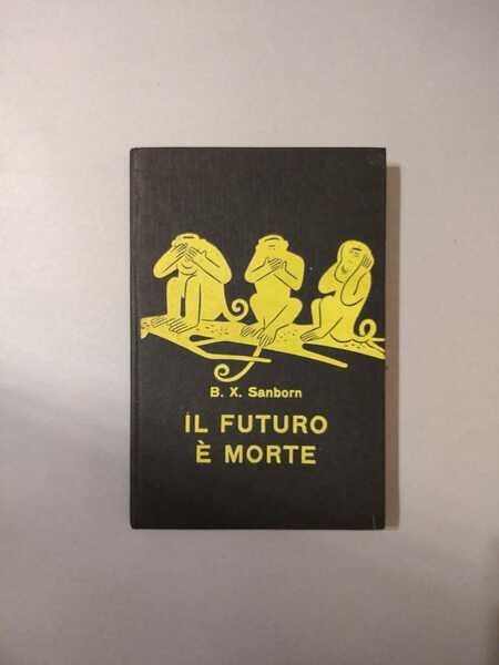 IL FUTURO E MORTE