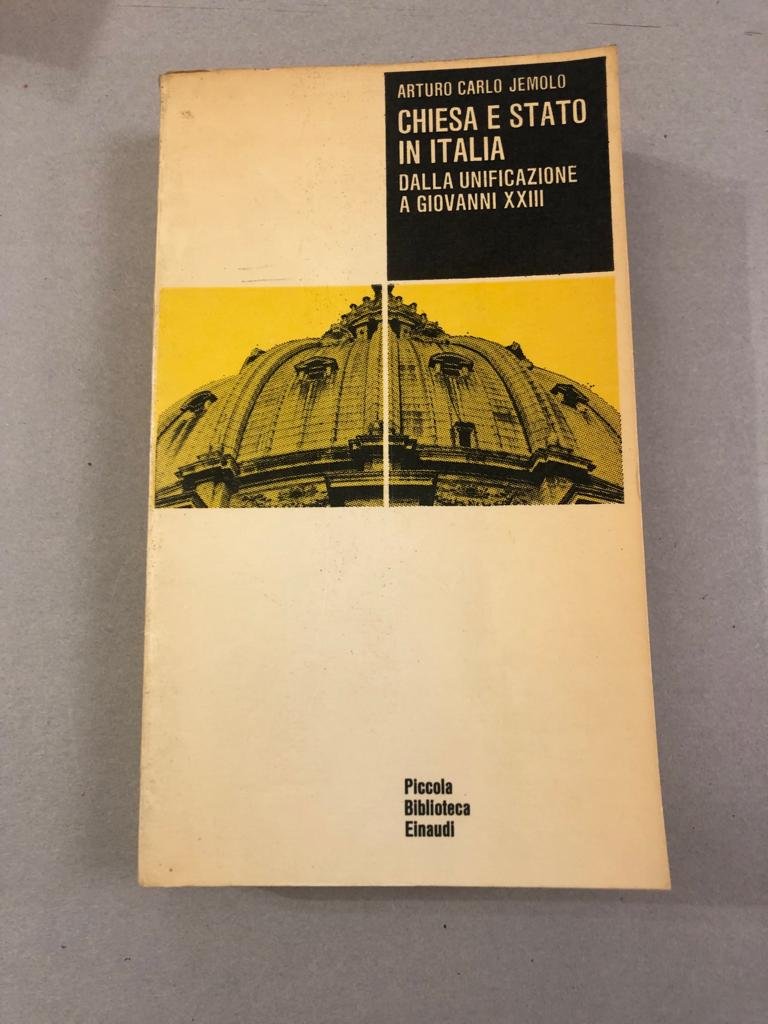 CHIESA E STATO IN ITALIA DALLA UNIFICAZIONE A GIOVANNI XXIII