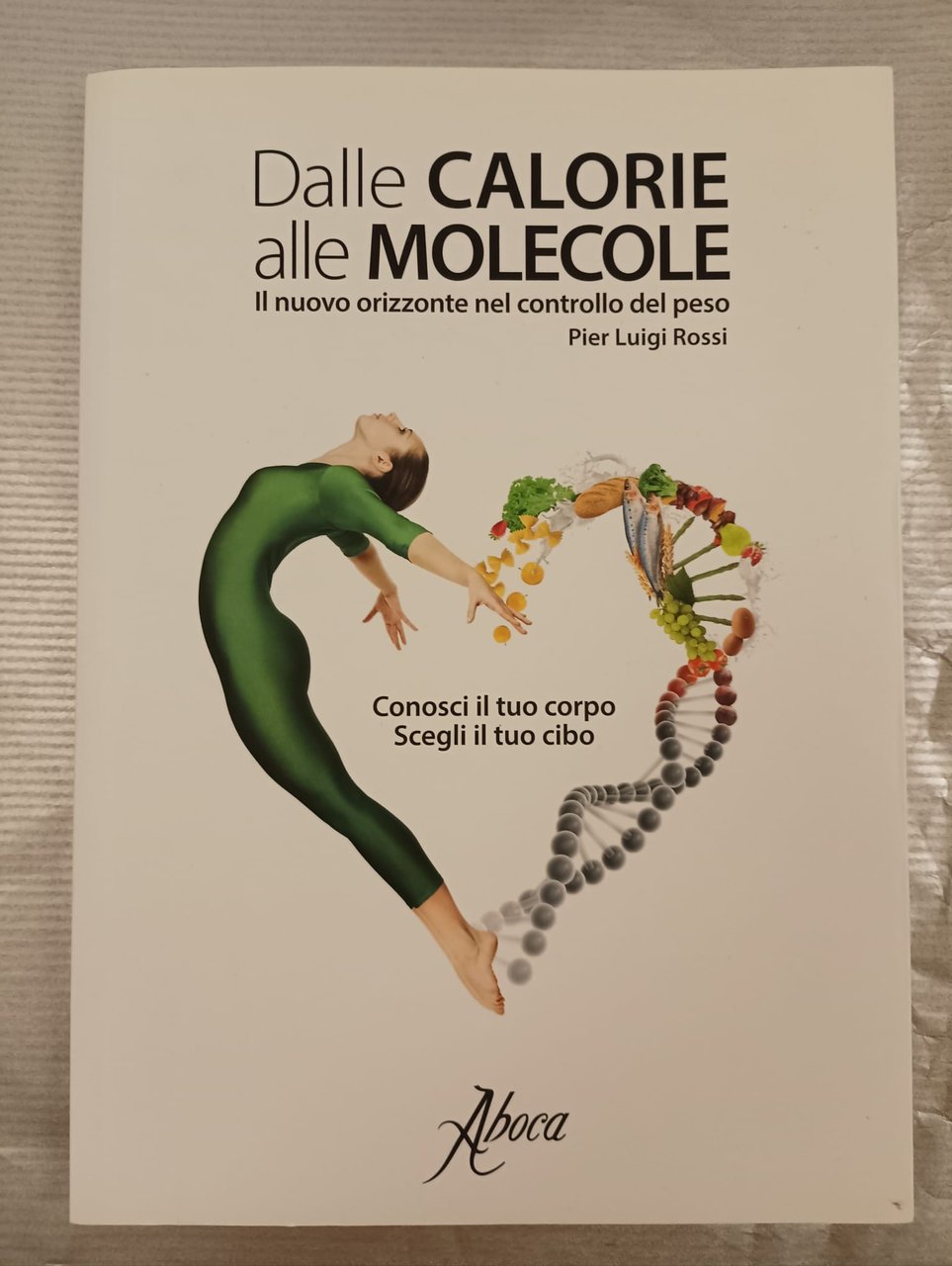 DALLE CALORIE ALLE MOLECOLE. IL NUOVO ORIZZONTE NEL CONTROLLO DEL …