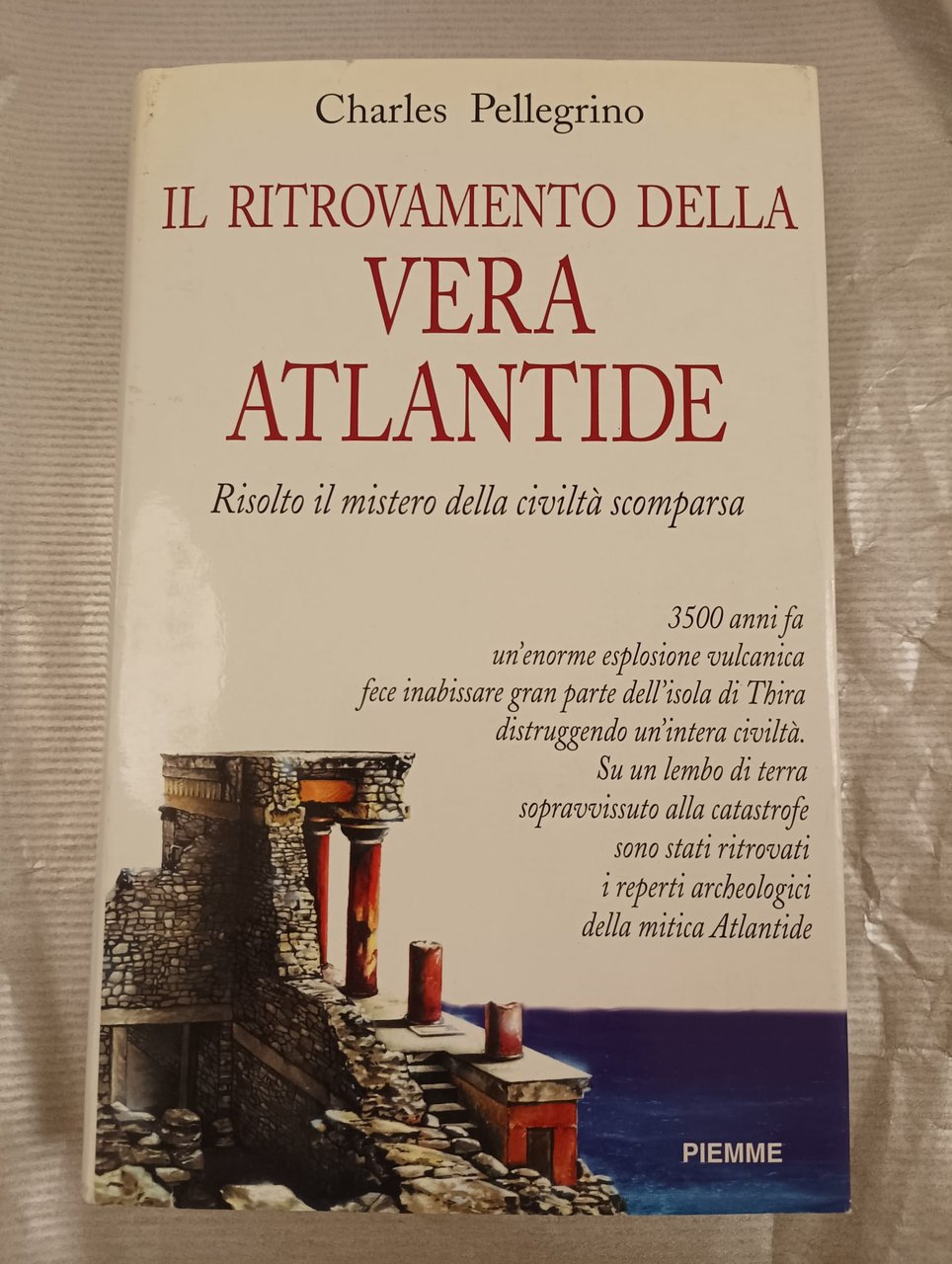 IL RITROVAMENTO DELLA VERA ATLANTIDE. RISOLTO IL MISTERO DELLA CIVILTA …