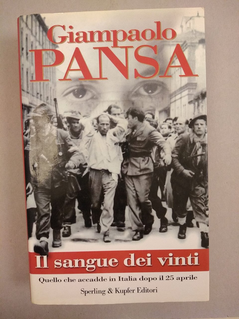 IL SANGUE DEI VINTI. QUELLO CHE ACCADDE IN ITALIA DOPO …